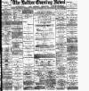 Bolton Evening News Wednesday 10 December 1884 Page 1