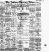 Bolton Evening News Wednesday 07 January 1885 Page 1