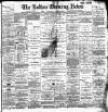Bolton Evening News Thursday 22 January 1885 Page 1