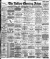 Bolton Evening News Tuesday 03 March 1885 Page 1