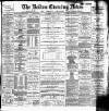Bolton Evening News Thursday 16 April 1885 Page 1
