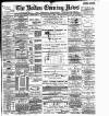 Bolton Evening News Saturday 18 April 1885 Page 1