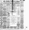 Bolton Evening News Wednesday 24 June 1885 Page 1