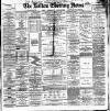 Bolton Evening News Saturday 26 December 1885 Page 1
