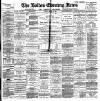 Bolton Evening News Tuesday 13 April 1886 Page 1