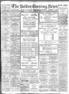 Bolton Evening News Tuesday 09 February 1909 Page 1