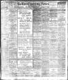 Bolton Evening News Saturday 13 March 1909 Page 1