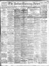 Bolton Evening News Friday 03 September 1909 Page 1