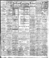 Bolton Evening News Monday 15 November 1909 Page 1