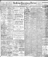 Bolton Evening News Friday 29 July 1910 Page 1