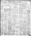 Bolton Evening News Thursday 01 December 1910 Page 1