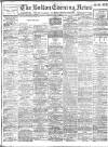 Bolton Evening News Friday 07 June 1912 Page 1