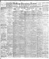 Bolton Evening News Friday 28 June 1912 Page 1