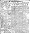 Bolton Evening News Saturday 29 June 1912 Page 1