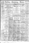 Bolton Evening News Monday 08 February 1915 Page 1