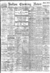 Bolton Evening News Monday 12 July 1915 Page 1