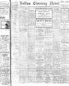 Bolton Evening News Wednesday 09 February 1916 Page 1