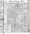 Bolton Evening News Monday 03 July 1916 Page 1