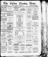 Bolton Evening News Wednesday 12 December 1877 Page 1