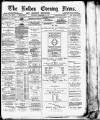 Bolton Evening News Saturday 15 December 1877 Page 1