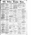 Bolton Evening News Wednesday 18 December 1878 Page 1