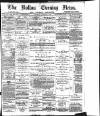 Bolton Evening News Saturday 03 January 1880 Page 1
