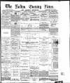 Bolton Evening News Friday 16 January 1880 Page 1