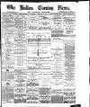 Bolton Evening News Thursday 22 January 1880 Page 1