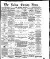 Bolton Evening News Saturday 24 January 1880 Page 1