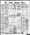 Bolton Evening News Tuesday 03 February 1880 Page 1