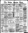 Bolton Evening News Saturday 20 March 1880 Page 1