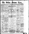 Bolton Evening News Saturday 10 April 1880 Page 1