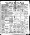Bolton Evening News Monday 27 September 1880 Page 1