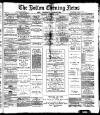 Bolton Evening News Thursday 09 December 1880 Page 1