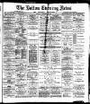 Bolton Evening News Monday 20 December 1880 Page 1
