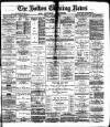 Bolton Evening News Friday 07 January 1881 Page 1