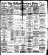 Bolton Evening News Monday 24 January 1881 Page 1