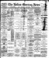Bolton Evening News Tuesday 25 January 1881 Page 1
