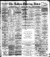 Bolton Evening News Tuesday 03 May 1881 Page 1