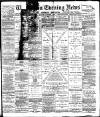 Bolton Evening News Monday 07 November 1881 Page 1