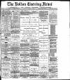 Bolton Evening News Saturday 04 March 1882 Page 1