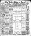 Bolton Evening News Thursday 16 March 1882 Page 1