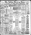 Bolton Evening News Monday 10 April 1882 Page 1