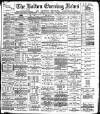 Bolton Evening News Tuesday 02 May 1882 Page 1