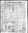 Bolton Evening News Thursday 22 June 1882 Page 1