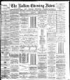 Bolton Evening News Thursday 29 June 1882 Page 1