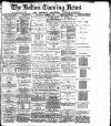 Bolton Evening News Saturday 07 October 1882 Page 1