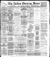 Bolton Evening News Thursday 12 October 1882 Page 1