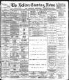 Bolton Evening News Tuesday 07 November 1882 Page 1