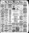 Bolton Evening News Friday 11 January 1884 Page 1